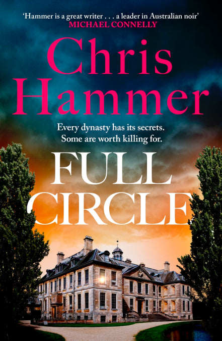 Book cover for 'Full Circle' by Chris Hammer, featuring a grand estate building at sunset with large pink and white title text over a dramatic sky.