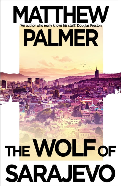 The Wolf of Sarajevo by Matthew Palmer - Paperback book