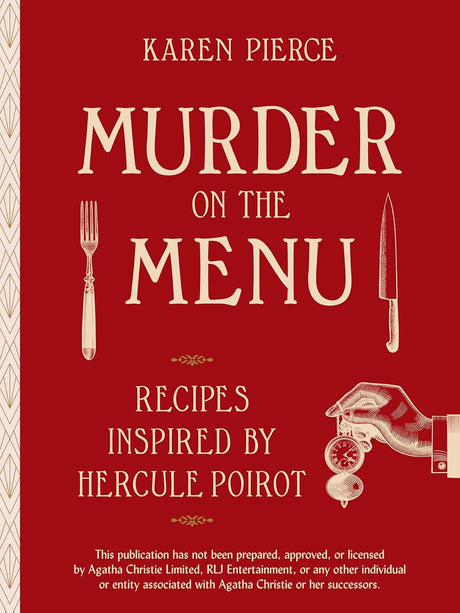 Book Cover of Murder on the Menu: Recipes Inspired by Hercule Poirot by Karen Pierce (Hardcover)