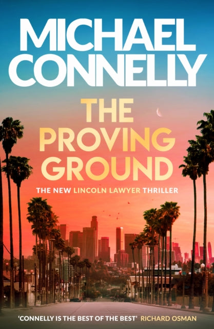 Book cover of 'The Proving Ground' by Michael Connelly with palm trees and city skyline.