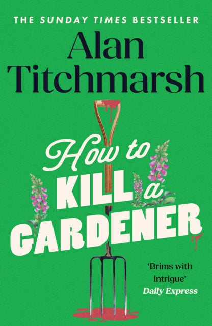 Book Cover of How to Kill a Gardener by Alan Titchmarsh (Hardcover)