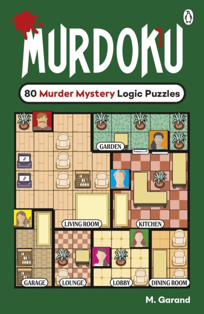 Book Cover of Murdoku: 80 Murder Mystery Logic Puzzles by M. Garand (Paperback)