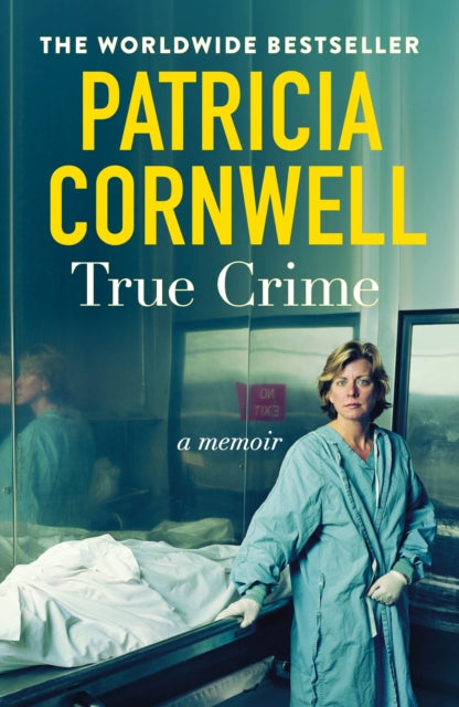 True Crime : A Memoir by Patricia Cornwell (Hardcover)