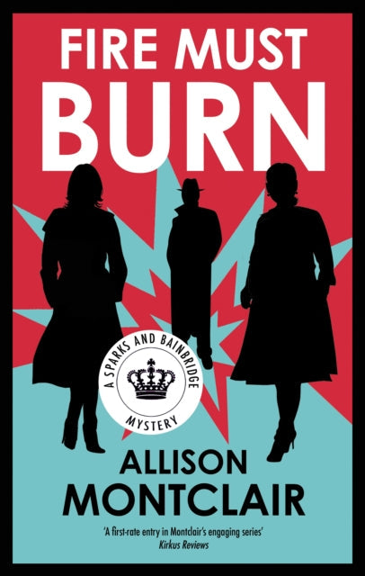 Book Cover of Fire Must Burn by Allison Montclair (Paperback)