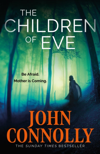 Book cover of 'The Children of Eve' by John Connolly with a silhouette in a forest.