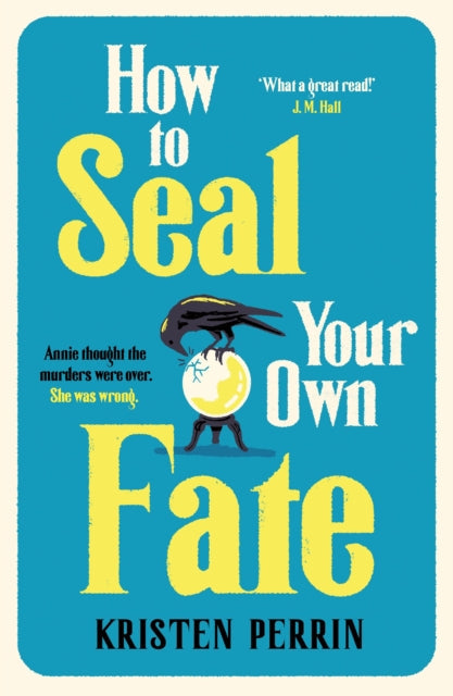 How To Seal Your Own Fate by Kristen Perrin - Paperback
