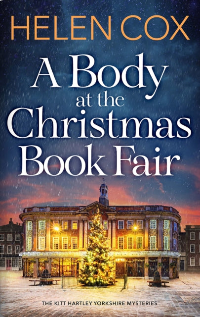 Book cover of 'A Body at the Christmas Book Fair' by Helen Cox with a festive scene and building.