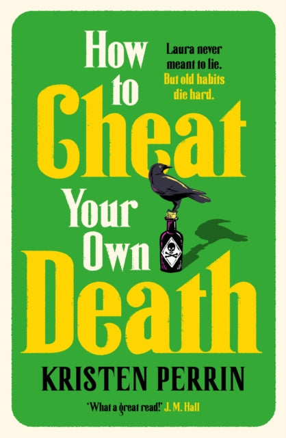 How to Cheat Your Own Death by Kristen Perrin (Hardcover)