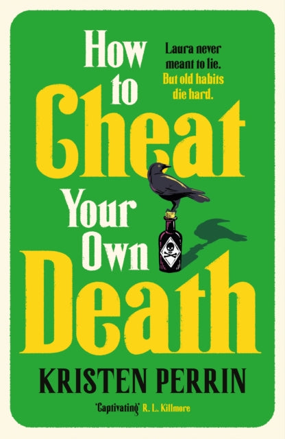 Book Cover of How to Cheat Your Own Death by Kristen Perrin (Paperback)