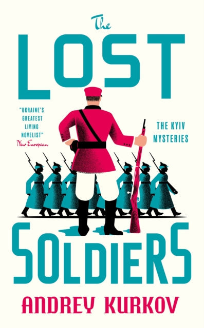 The Lost Soldiers by Andrey Kurkov (Hardcover)