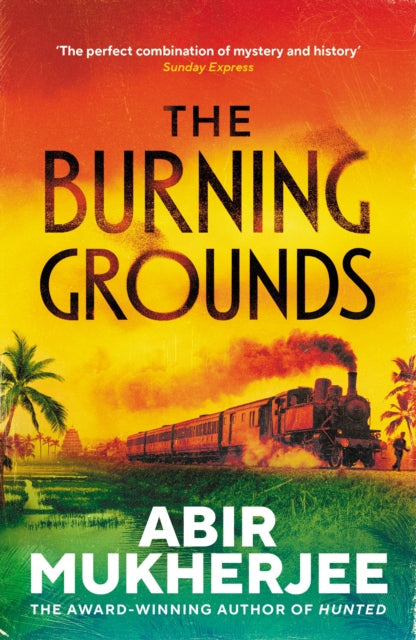 The Burning Grounds by Abir Mukherjee (Paperback)