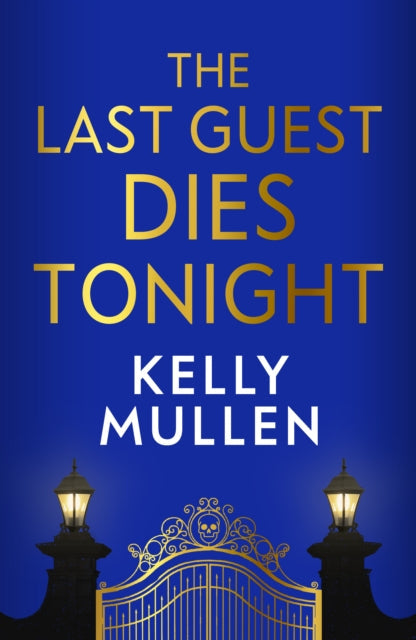 Book Cover of The Last Guest Dies Tonight by Kelly Mullen (Hardcover)