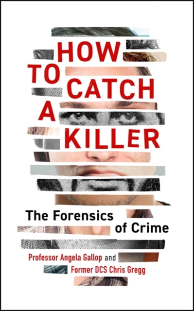 How to Catch a Killer by Angela Gallop and Chris Gregg - Hardcover book
