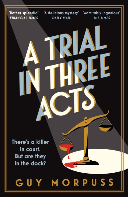 A Trial in Three Acts by Guy Morpuss - Paperback book