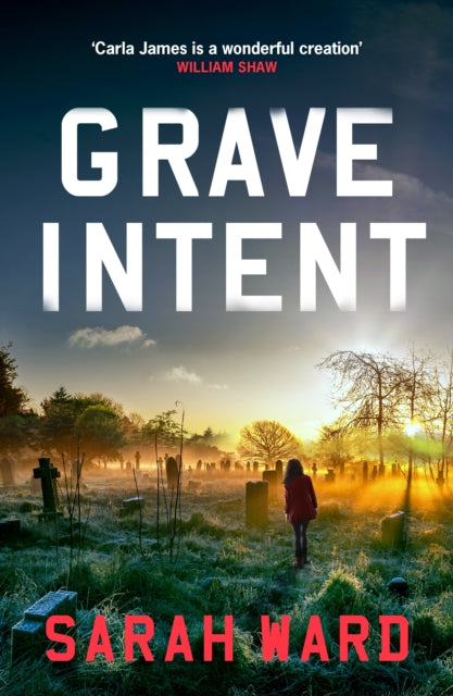 Grave Intent by Sarah Ward (Paperback)