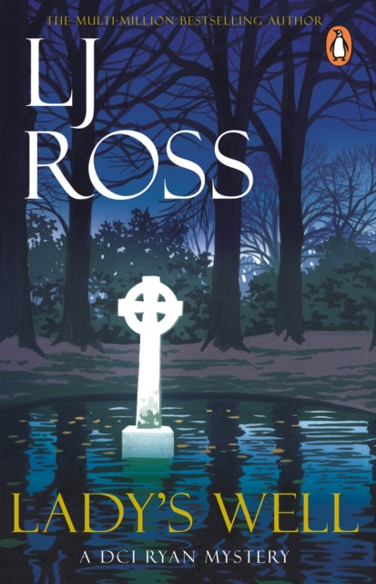 Book cover of 'Lady's Well' by LJ Ross featuring a cross in a pond at night.