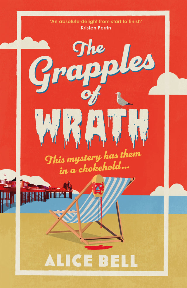 Book Cover of The Grapples of Wrath by Alice Bell (Paperback)