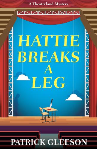 Hattie Breaks a Leg by Patrick Gleeson (Paperback)