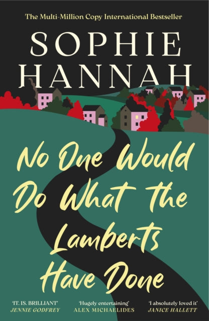 No One Would Do What The Lamberts Have Done by Sophie Hannah (Paperback)