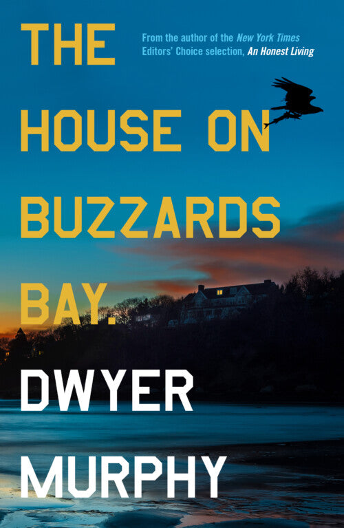 Book cover of 'The House on Buzzards Bay' by Dwyer Murphy with a silhouette of a house and a bird.