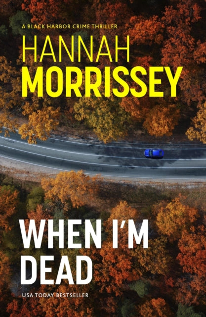 Book Cover of When I'm Dead by Hannah Morrissey (Paperback)