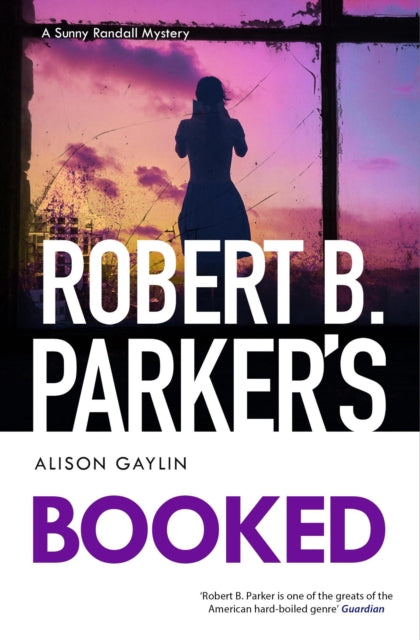 Book Cover of Robert B. Parker's Booked by Alison Gaylin (Paperback)