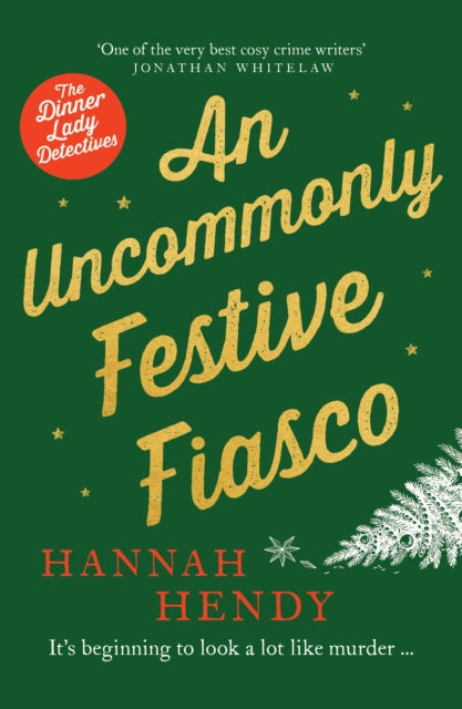 An Uncommonly Festive Fiasco by Hannah Hendy (Paperback)