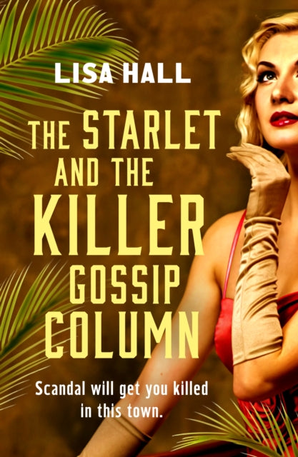 The Starlet and the Killer Gossip Column by Lisa Hall (Paperback)