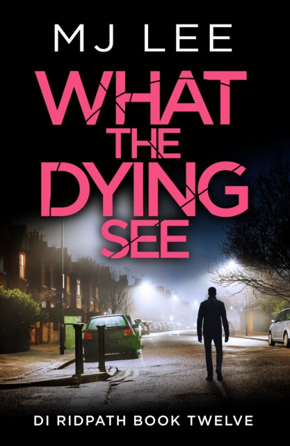 Book Cover of What the Dying See by M J Lee (Paperback)