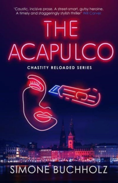 Book cover of 'The Acapulco' by Simone Buchholz with neon lights and cityscape.