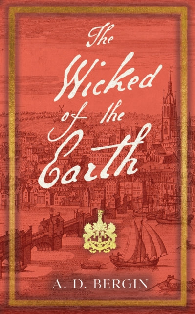 The Wicked of the Earth by A.D. Bergin - Paperback