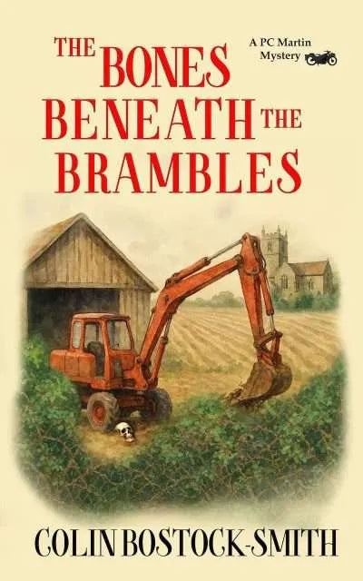 Book cover for 'The Bones Beneath the Brambles' by Colin Bostock-Smith, featuring a vintage illustration of an orange excavator in a farmyard with a barn, field, and church in the background.