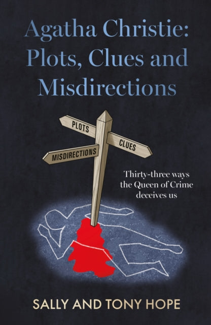 Book Cover of Agatha Christie: Plots, Clues and Misdirections by Sally and Tony Hope (Paperback)