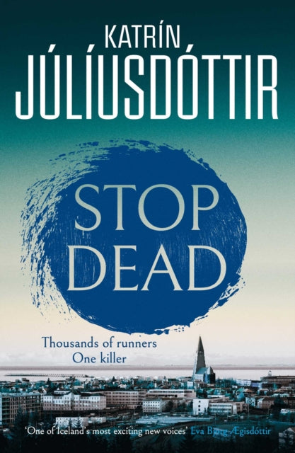 Book cover of 'Stop Dead' by Katrín Juliusdottir with a blue circular design and cityscape in the background.