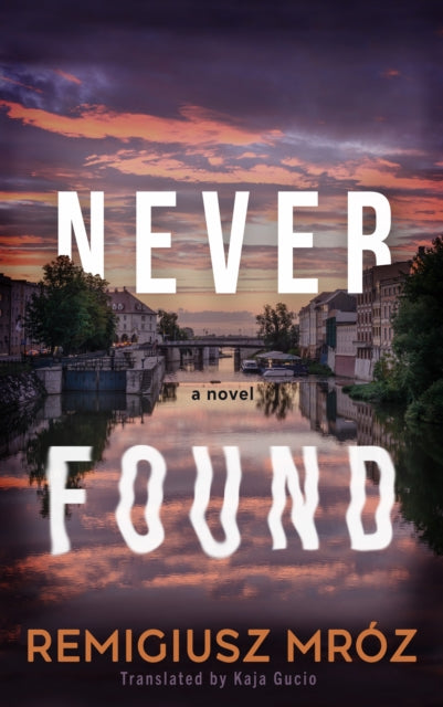 Book Cover of Never Found by Remigiusz Mroz (Paperback)