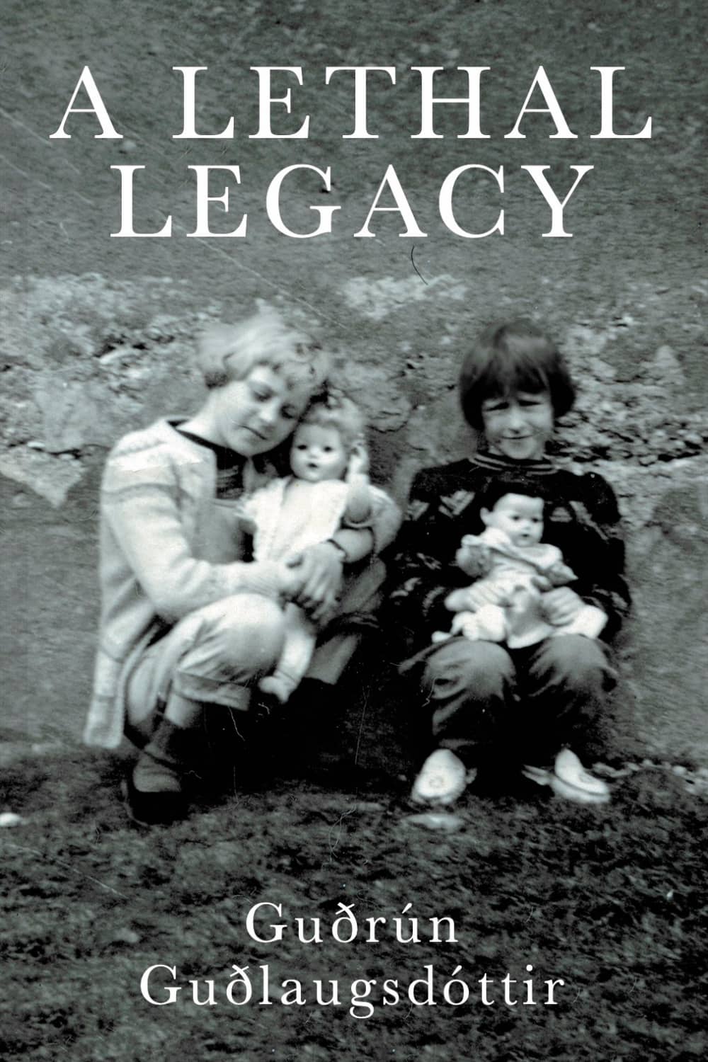 A Lethal Legacy by Gudrun Gudlaugsdottir (Paperback)