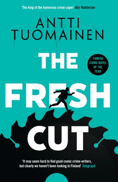 Book Cover of The Fresh Cut by Antti Tuomainen (Hardcover)